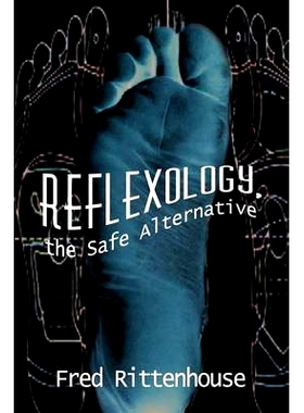 预订 Reflexology, the Safe Alternative: 9781410723901