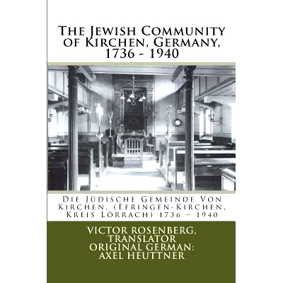 预订 The Jewish Community of Kirchen, Germany, 1736 - 1940: Die Judische Gemeinde Von Kirchen, (Efringen-Kirchen, Kreis