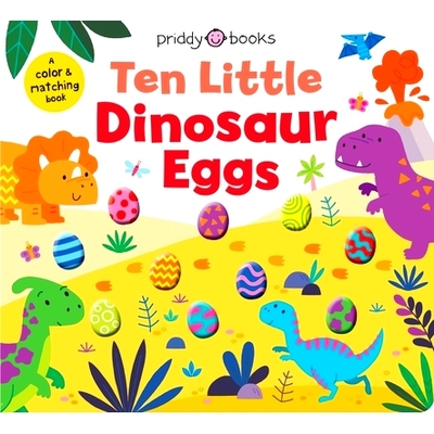 预订 Ten Little Dinosaur Eggs (Little Squishies): A Color & Matching Book: 9781684494552