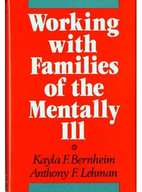 预订 Working with Families of the Mentally Ill 与精神病患者家庭合作: 9780393700091