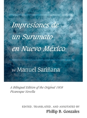 预订 Impresiones de un Surumato en Nuevo México by Manuel Sarií   ？±ana: A Bilingual Edition of the Original 1908 Pi