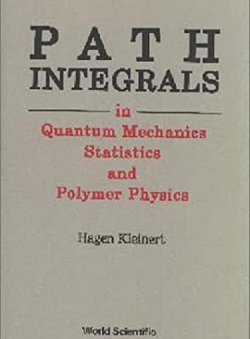 【预订】PATH INTEGRALS IN QUANTUM MECHANICS, STATISTICS, AND POLYMER PHYSICS