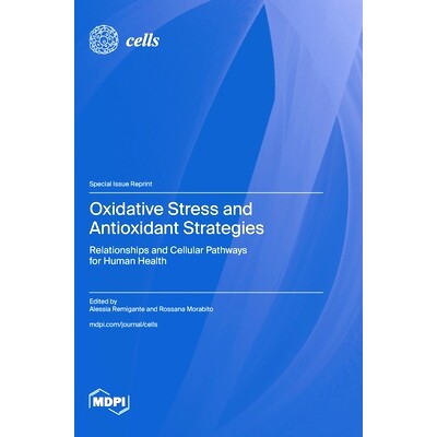 预订 Oxidative Stress and Antioxidant Strategies: Relationships and Cellular Pathways for Human Health: 9783725835966