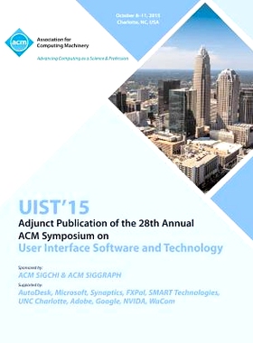 预订 UIST 15 Adjunct to 28th ACM User Interface Software and Technology Symposium: 9781450341059