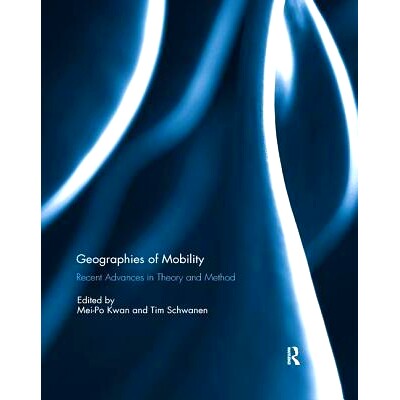 预订 Geographies of Mobility: Recent Advances in Theory and Method: 9780367133528