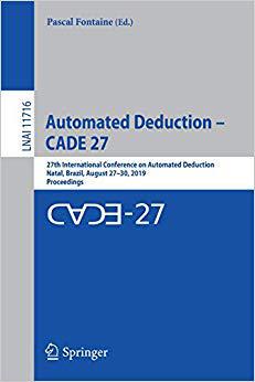 【预售】Automated Deduction - Cade 27: 27th International Conference on Automated Deduction, Natal, Brazil, August...