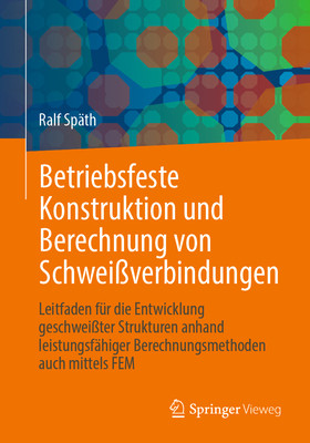 预订 Betriebsfeste Konstruktion und Berechnung von Schweißverbindungen