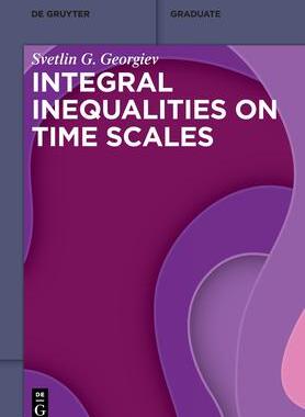 [预订]Integral Inequalities on Time Scales 9783110705508