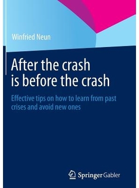 预订 After the crash is before the crash: Effective tips on how to learn from past crises and avoid new ones: 9783658140