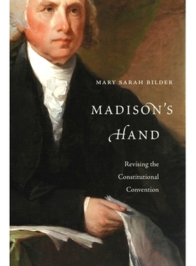 预订 Madison’s Hand: Revising the Constitutional Convention: 9780674979741