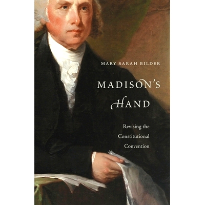 预订 Madison’s Hand: Revising the Constitutional Convention: 9780674979741