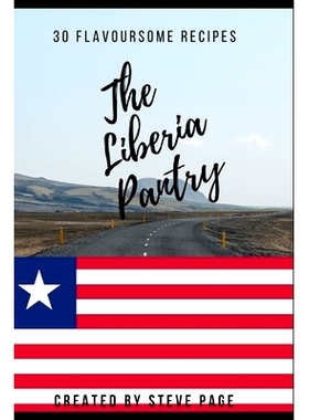 预订 The Liberia Pantry: 30 Flavoursome Recipe’s: 9798335047616