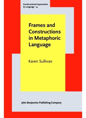 预订 Frames and Constructions in Metaphoric Language 隐喻语言的框架和构成: 9789027204363