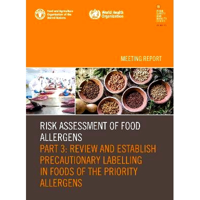 预订 Risk Assessment of Food Allergens. Part 3: Review and establish precautionary labelling in foods of the priority al