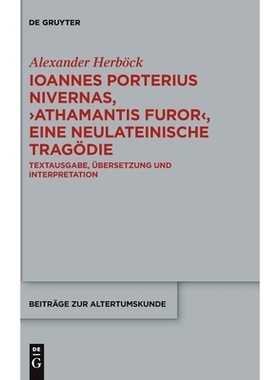 预订 Ioannes Porterius Nivernas, ›Athamantis Furor‹, eine neulateinische Tragödie: Textausgabe, Übersetzung und Inte