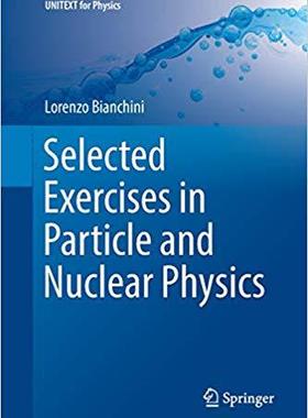 【预售】Selected Exercises in Particle and Nuclear Physics