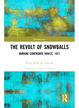 预订 The Revolt of Snowballs: Murano Confronts Venice, 1511