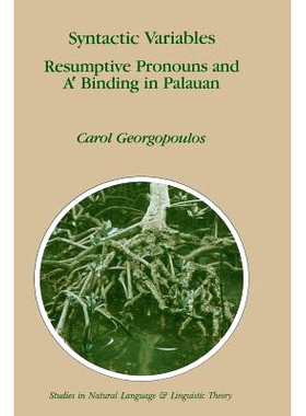 预订 Syntactic Variables: Resumptive Pronouns and A? Binding in Palauan: 9789401054126