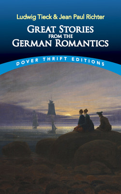 【预订】Great Stories from the German Romantics: Ludwig Tieck and Jean Paul Richter