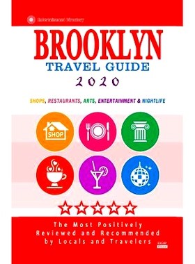 预订 Brooklyn Travel Guide 2020: Shops, Arts, Entertainment and Good Places to Drink and Eat in Brooklyn (Travel Guide 2