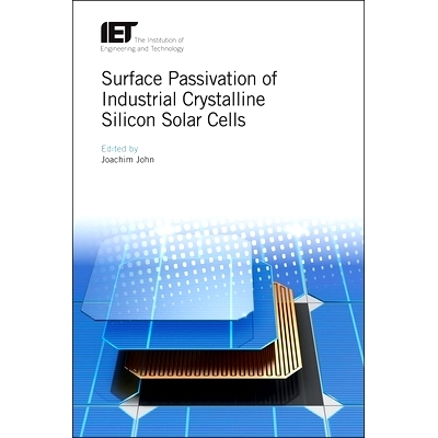 预订 Surface Passivation of Industrial Crystalline Silicon Solar Cells 工业晶体硅太阳电池的表面钝化: 9781785612466