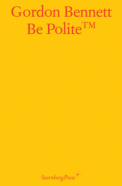 【预订】Gordon Bennett: Be Polite