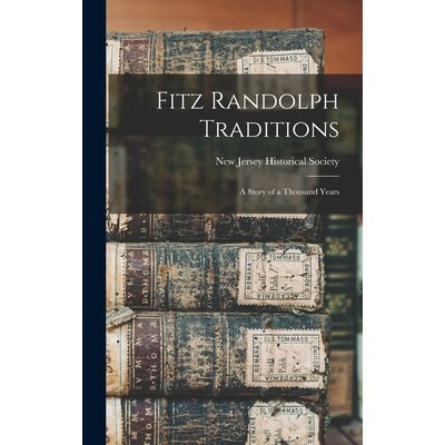 预订 Fitz Randolph Traditions: A Story of a Thousand Years 9781015406575