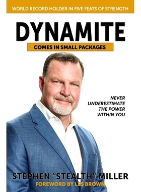 预订 Dynamite Comes in Small Packages: Never Underestimate the Power Within You: 9781946615862