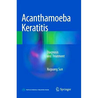 预订 Acanthamoeba Keratitis: Diagnosis and Treatment: 9789811338496