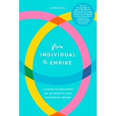 预订 From Individual to Empire: A Guide to Building an Authentic and Powerful Brand: 9781632996824