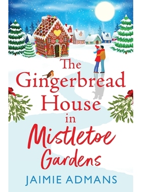 预订 The Gingerbread House in Mistletoe Gardens: 9781804838617