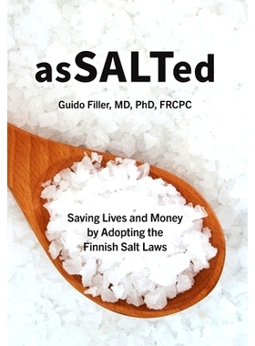 预订 AsSALTed: Saving Lives and Money by Adopting the Finnish Salt Laws