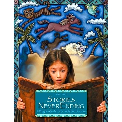 预订 Stories NeverEnding: A Program Guide for Schools and Libraries: 9781563089978