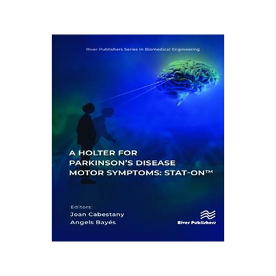 [预订]A Holter for Parkinson’s Disease Motor Symptoms: STAT-On™ 9788770040136
