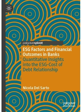 预订 ESG Factors and Financial Outcomes in Banks: Quantitative Insights into the ESG-Cost of Debt Relationship 银行的环