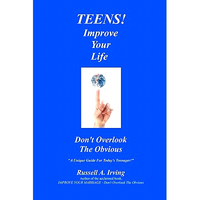 预订 TEENS! Improve Your Life - Don’t Overlook The Obvious: 9781456558154