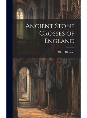 预订 Ancient Stone Crosses of England: 9781019818169