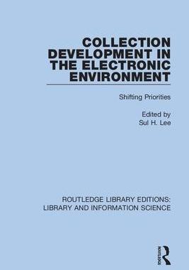 [预订]Collection Development in the Electronic Environment: Shifting Priorities 9780367409333