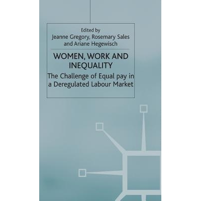 预订 Women, Work and Inequality: The Challenge of Equal Pay in a Deregulated Labour Market: 9780333721025