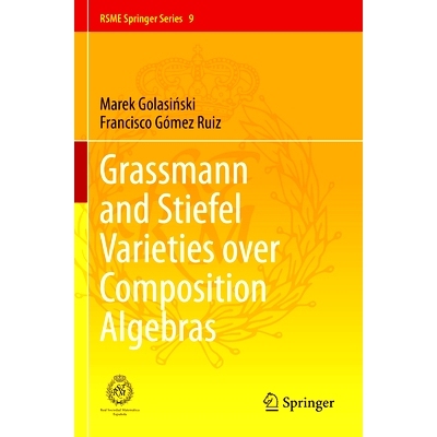 预订 Grassmann and Stiefel Varieties over Composition Algebras 复合代数上的格拉斯曼与斯蒂费尔变异: 9783031364075
