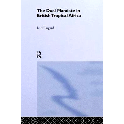预订 The Dual Mandate in British Tropical Africa: 9780415760706