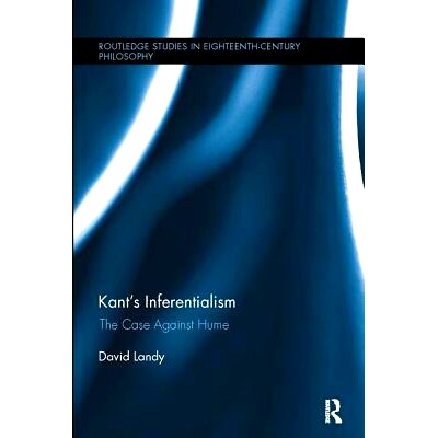 预订 Kant’s Inferentialism: The Case Against Hume: 9781138062795