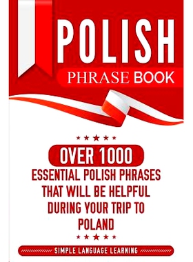 预订 Polish Phrase Book: Over 1000 Essential Polish Phrases That Will Be Helpful During Your Trip to Poland: 97819509240