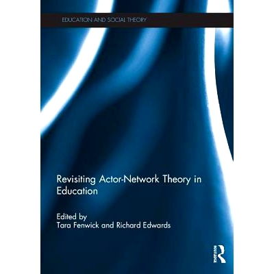 预订 Revisiting Actor-Network Theory in Education 重读教师网络理论: 9781138078703