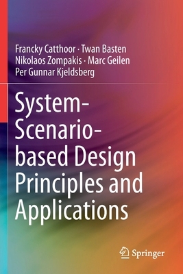 【预订】System-Scenario-based Design Principles and Applications