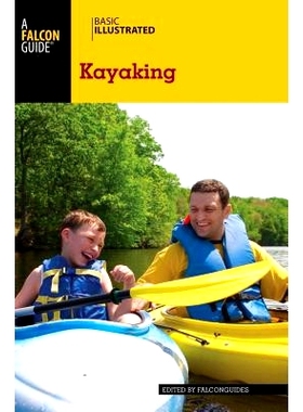 预订 Basic Illustrated Kayaking 皮划艇基础画报: 9780762792672