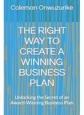 预订 The Right Way to Create a Winning Business Plan: Unlocking the Secret of an Award-Winning Business Plan: 9798320776