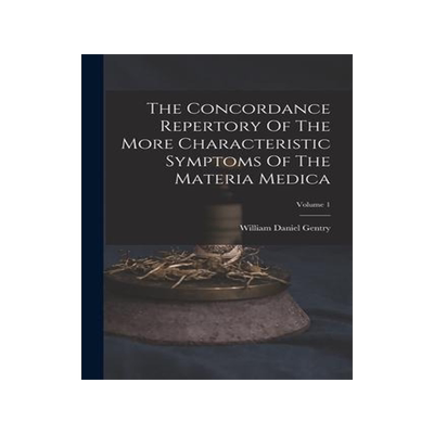 [预订]The Concordance Repertory Of The More Characteristic Symptoms Of The Materia Medica; Volume 1 9781017850406