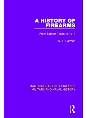 预订 A History of Firearms: From Earliest Times to 1914: 9781138923393