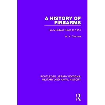预订 A History of Firearms: From Earliest Times to 1914: 9781138923393